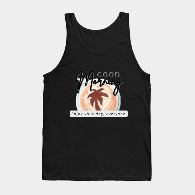 good morning coffee Tank Top by Butterfly Dira